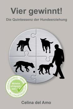 Paperback Vier gewinnt!: Die Quintessenz der Hundeerziehung [German] Book