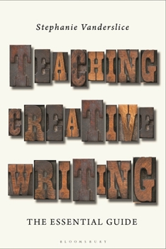 Hardcover Teaching Creative Writing: The Essential Guide Book