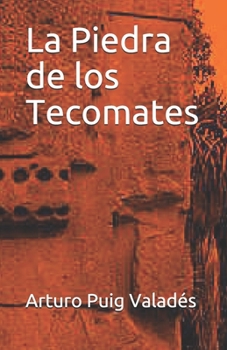 Paperback La Piedra de los Tecomates [Spanish] Book
