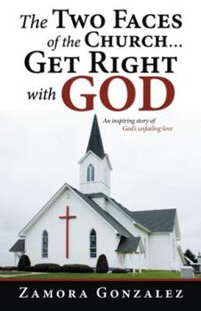 Paperback The Two Faces of the Church...Get Right with God Book