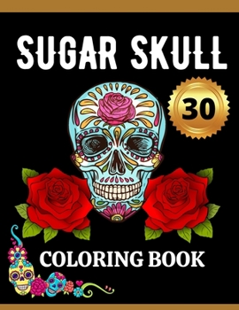 Paperback Sugar Skull Coloring Book: 30 Pages Book