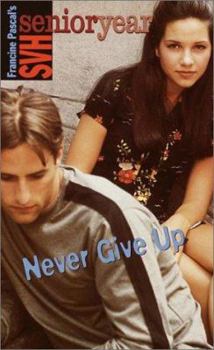 Never Give Up (SVH Senior Year, #40) - Book #40 of the Sweet Valley High Senior Year