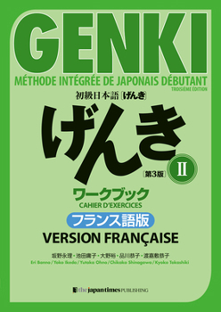Paperback Genki Tome 2 - Cahier d'Exercices [Troisième Édition] Version Française: Genki: An Integrated Course in Elementary Japanese Vol. 2 Workbook [3rd Editi [Japanese] Book