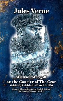 Michael Strogoff: Or, The Courier of the Czar