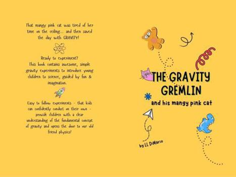 Paperback The Gravity Gremlin and his Mangy Pink Cat Book