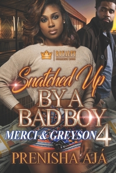 Paperback Snatched Up By A Bad Boy 4: Merci & Greyson Book