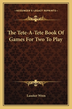 Paperback The Tete-A-Tete Book Of Games For Two To Play Book