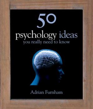 50 Psychology Ideas You Really Need to Know - Book  of the 50 Ideas You Really Need to Know