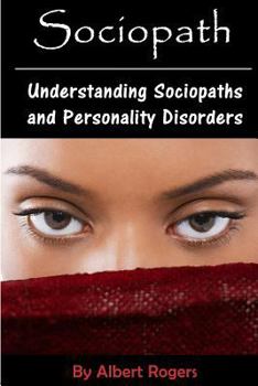 Paperback Sociopath: Understanding Sociopaths and Personality Disorders Book