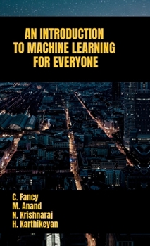 Hardcover An Introduction to Machine Learning for Everyone Book