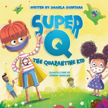 Paperback Super Q: The Quarantine Kid Volume 1 Book