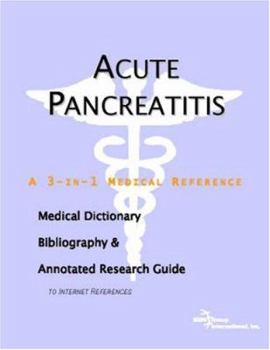 Paperback Acute Pancreatitis - A Medical Dictionary, Bibliography, and Annotated Research Guide to Internet References Book