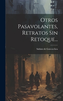 Hardcover Otros Pasavolantes, Retratos Sin Retoque... [Spanish] Book
