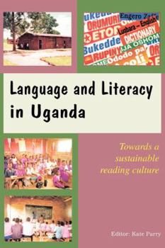 Paperback Language and Literacy in Uganda. Towards a Sustainable Reading Culture Book