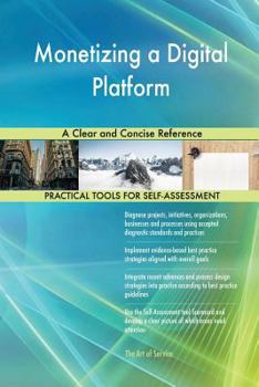 Paperback Monetizing a Digital Platform A Clear and Concise Reference Book