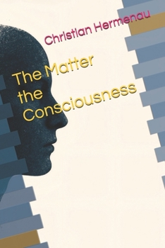 Paperback The Matter, the Consciousness Book