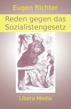 Paperback Reden gegen das Sozialistengesetz: Kommentierte Ausgabe [German] Book