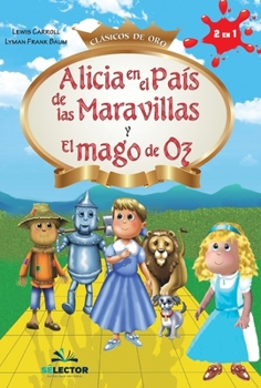 Alicia en el país de las maravillas / El Mago de Oz