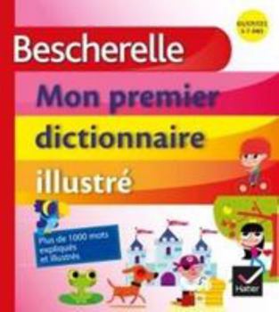 Hardcover Bescherelle - Mon Premier Dictionnaire Illustré [French] Book