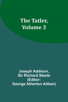 Paperback The Tatler, Volume 3 Book