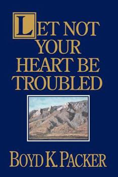 Hardcover Let Not Your Heart Be Troubled Book
