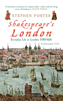 Paperback Shakespeare's London: Everyday Life in London 1580-1616 Book