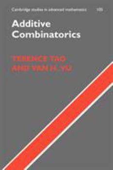 Additive Combinatorics - Book #105 of the Cambridge Studies in Advanced Mathematics