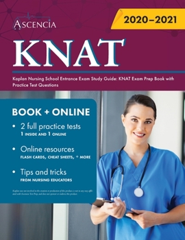 Paperback Kaplan Nursing School Entrance Exam Study Guide: KNAT Exam Prep Book with Practice Test Questions Book