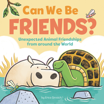 Hardcover Can We Be Friends?: Unexpected Animal Friendships from Around the World Book