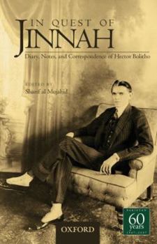 Hardcover In Quest of Jinnah: Diary, Notes, and Correspondence of Hector Bolitho Book
