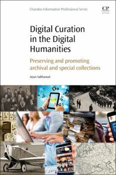 Paperback Digital Curation in the Digital Humanities: Preserving and Promoting Archival and Special Collections Book