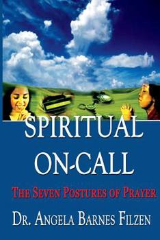 Spiritual On-Call: The Seven Postures of Prayer