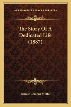 The Story of a Dedicated Life
