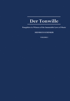 Hardcover Der Tonwille: Pamphlets in Witness of the Immutable Laws of Music, Volume I: Issues 1-5 (1921-1923) Book