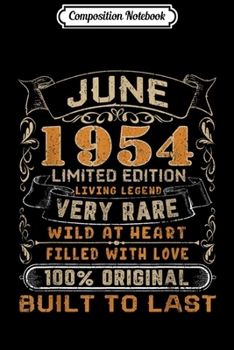 Composition Notebook: June 1954 65 Years Old 65th Birthday Gift For Him Her Journal/Notebook Blank Lined Ruled 6x9 100 Pages