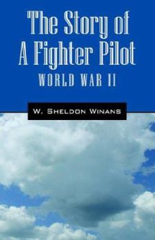 Hardcover The Story of a Fighter Pilot: World War II Book