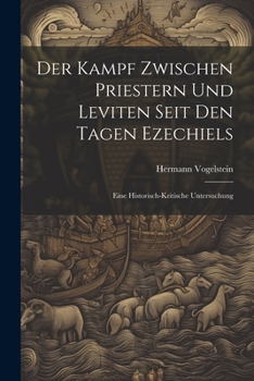 Paperback Der Kampf Zwischen Priestern Und Leviten Seit Den Tagen Ezechiels: Eine Historisch-Kritische Untersuchung [German] Book