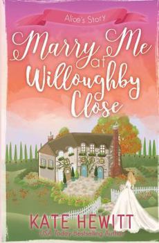 Marry Me at Willoughby Close - Book #5 of the Willoughby Close