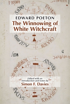 Hardcover Edward Poeton: The Winnowing of White Witchcraft: Volume 512 Book