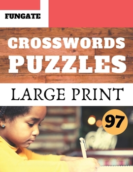 Crosswords Puzzles: Fungate Crosswords very easy crossword puzzle books for seniors | Classic Vol.97