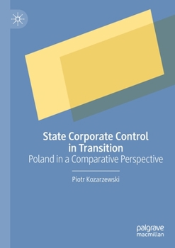 Paperback State Corporate Control in Transition: Poland in a Comparative Perspective Book