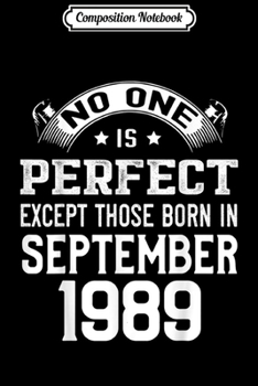 Composition Notebook: Birthday Gift Perfect except Born In September 1989  Journal/Notebook Blank Lined Ruled 6x9 100 Pages