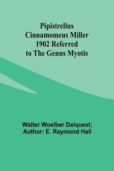 Paperback Pipistrellus cinnamomeus Miller 1902 Referred to the Genus Myotis Book