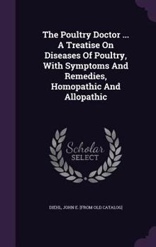 The Poultry Doctor a Treatise on Diseases of Poultry