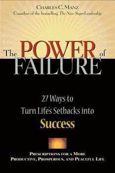 Paperback Power of Failure: 27 Ways to Turn Life's Setbacks Into Success Book