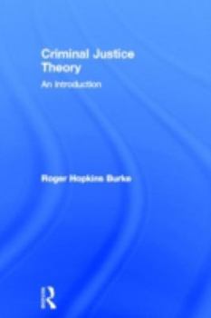 Hardcover Criminal Justice Theory: An Introduction Book