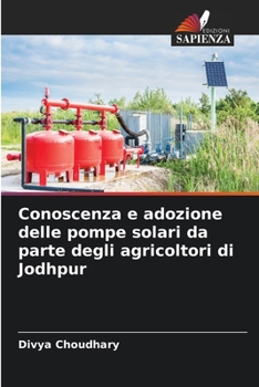 Paperback Conoscenza e adozione delle pompe solari da parte degli agricoltori di Jodhpur [Italian] Book