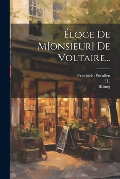 Paperback Éloge De M[onsieur] De Voltaire... [French] Book