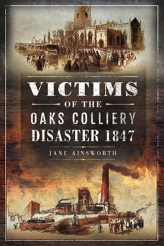 Paperback Victims of the Oaks Colliery Disaster 1847 Book