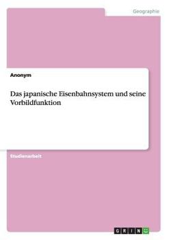 Paperback Das japanische Eisenbahnsystem und seine Vorbildfunktion [German] Book